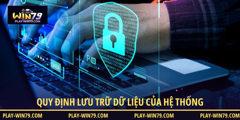 Quy định lưu trữ dữ liệu của hệ thống