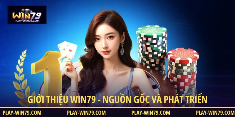 Giới thiệu WIN79 - Nguồn gốc và phát triển